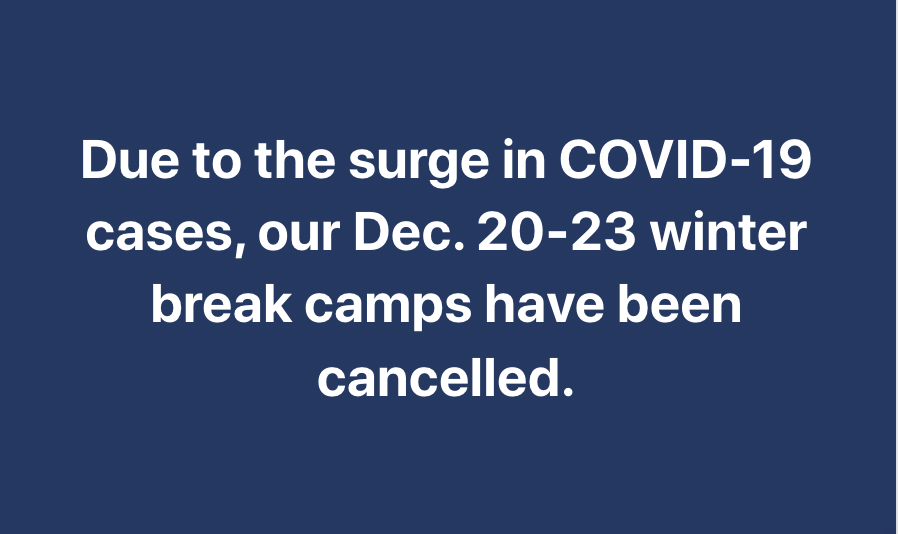 Dec Winter Break Camp Cancelled